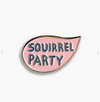 Pin • Squirrel Party